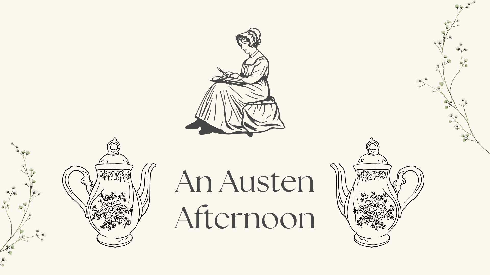 A black line drawing of Jane Austen above the words "An Austen Afternoon" and images of teapots.