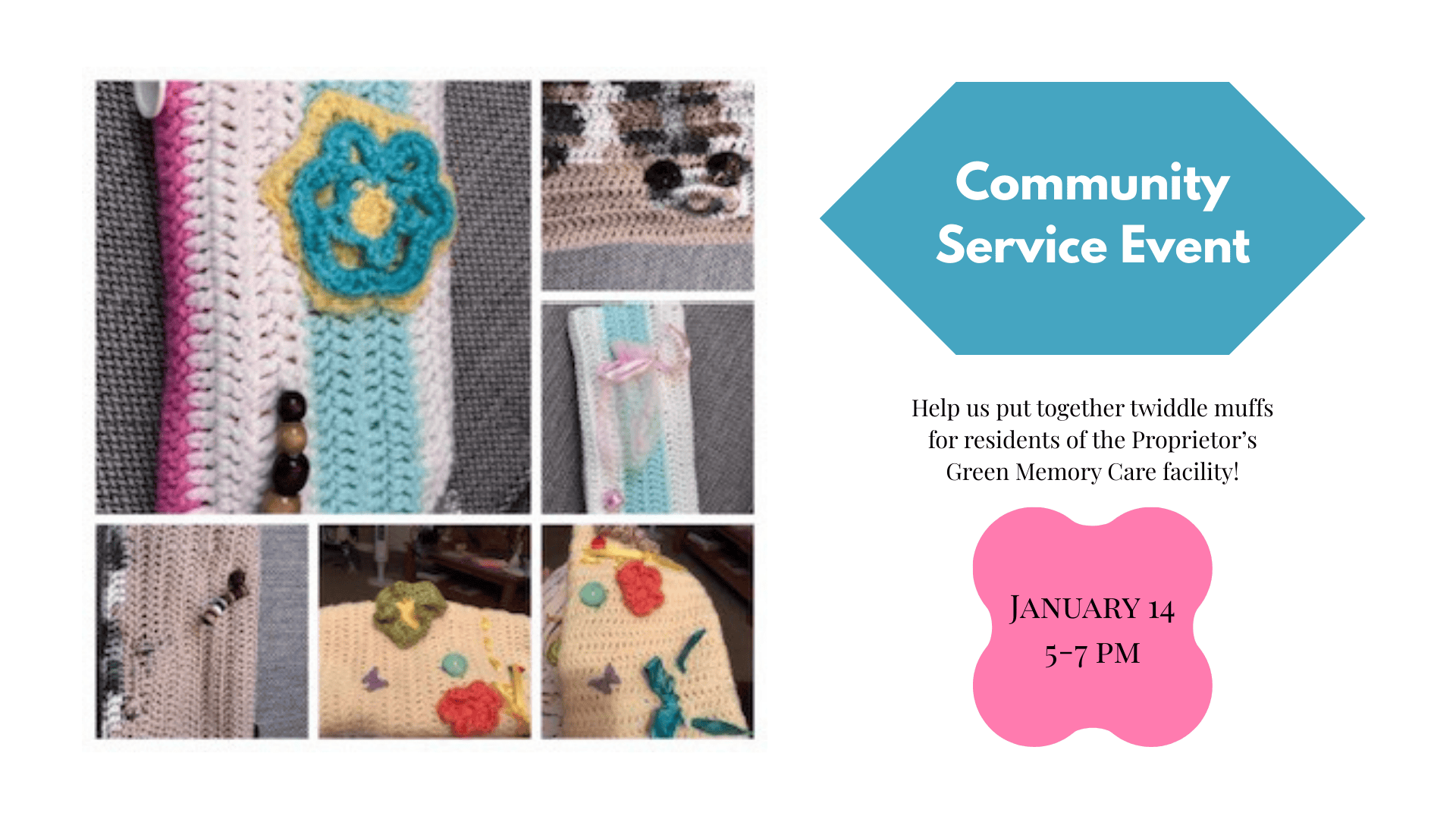 Community Service Event. Help us put together twiddle muffs for residents of the Proprietor's Green Memory Care facility!